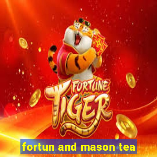 fortun and mason tea